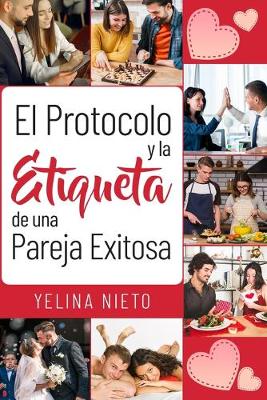 Book cover for El Protocolo y la Etiqueta de una Pareja Exitosa