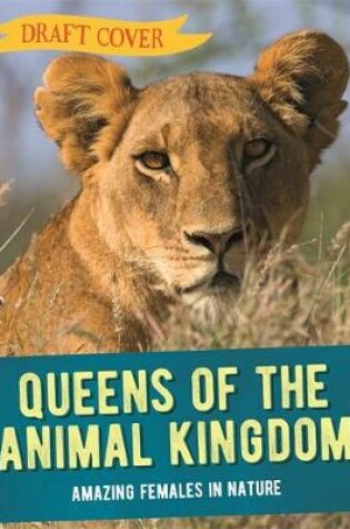 Cover of Queens of the Animal Kingdom