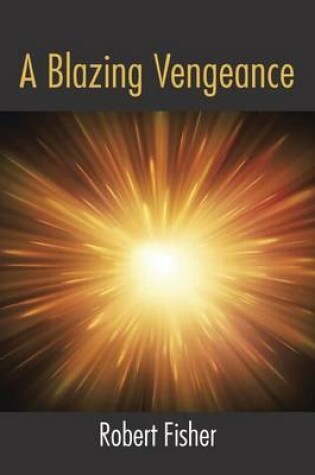 Cover of A Blazing Vengeance