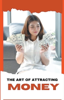 Book cover for The Art of Attracting Money