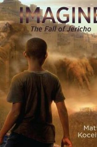 Cover of Imagine. . . the Fall of Jericho