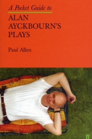 Cover of A Pocket Guide to Alan Ayckbourn's Plays