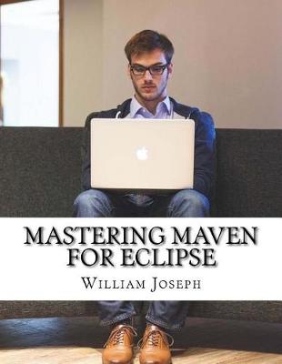 Book cover for Mastering Maven for Eclipse