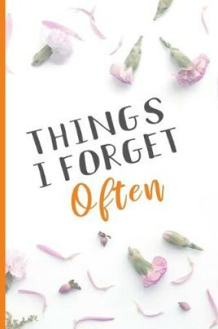 Cover of Things I Forget Often