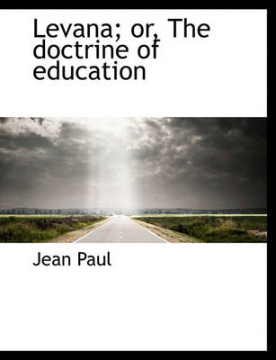 Book cover for Levana; Or, the Doctrine of Education