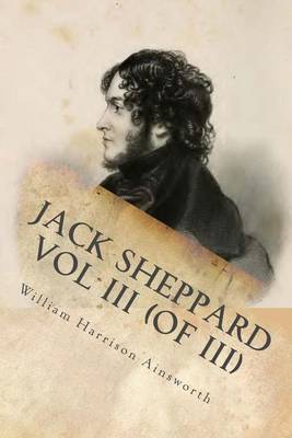 Book cover for Jack Sheppard Vol III (of III)