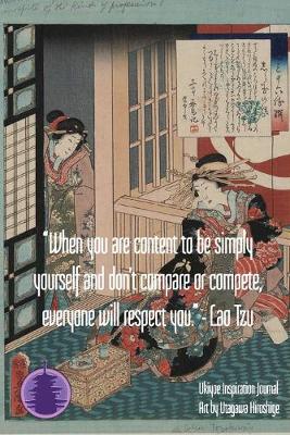 Book cover for "When you are content to be simply yourself and don't compare or compete, everyone will respect you." - Lao Tzu
