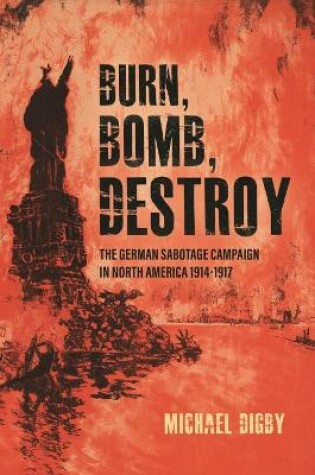 Cover of Burn, Bomb, Destroy