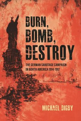 Book cover for Burn, Bomb, Destroy