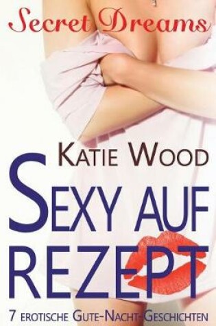 Cover of Sexy Auf Rezept