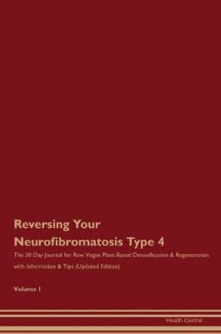 Cover of Reversing Your Neurofibromatosis Type 4