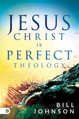 Book cover for Jesus Christ is Perfect Theology