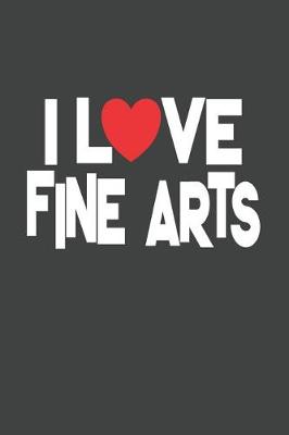 Book cover for I Love Fine Arts