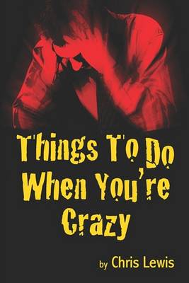 Book cover for Things to Do When You're Crazy