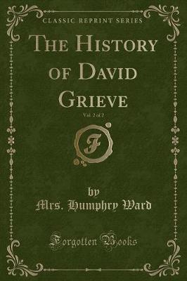 Book cover for The History of David Grieve, Vol. 2 of 2 (Classic Reprint)