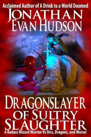 Cover of Dragonslayer of Sultry Slaughter