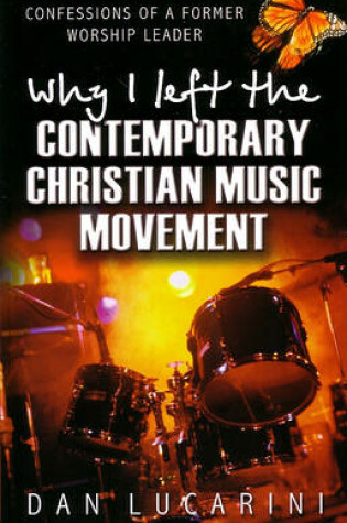 Cover of Why I Left the Contemporary Christian Music Movement