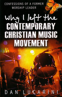 Book cover for Why I Left the Contemporary Christian Music Movement