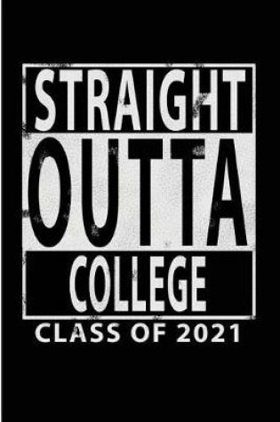 Cover of Straight Outta College Class of 2021