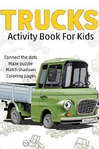 Cover of Trucks Activity Book For Kids