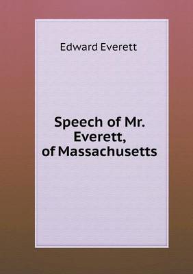 Book cover for Speech of Mr. Everett, of Massachusetts