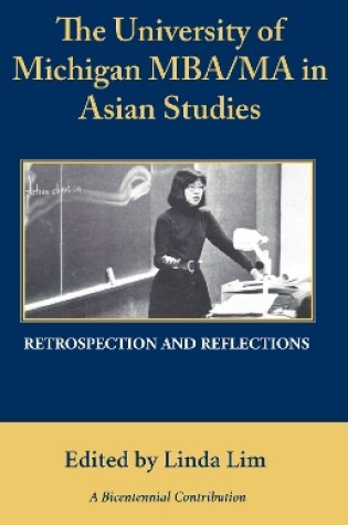 Cover of The University of Michigan MBA/MA in Asian Studies Retrospection and Reflections