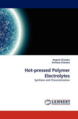 Cover of Hot-pressed Polymer Electrolytes