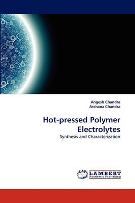 Book cover for Hot-pressed Polymer Electrolytes