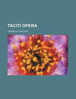 Book cover for Taciti Opera