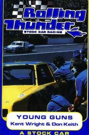 Cover of Rolling Thunder Stock Car Racing: Young Guns