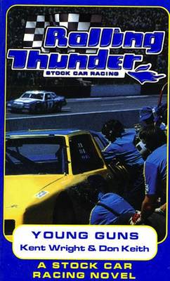 Cover of Rolling Thunder Stock Car Racing: Young Guns
