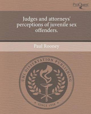 Book cover for Judges and Attorneys' Perceptions of Juvenile Sex Offenders