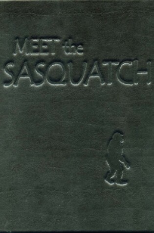 Cover of Meet the Sasquatch Ltd Ed leather