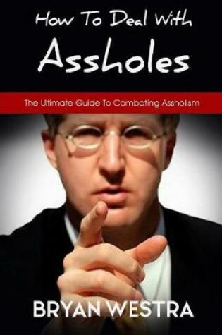Cover of How To Deal With Assholes