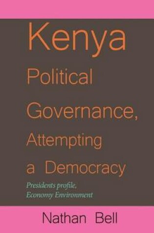 Cover of Kenya Political Governance, Attempting a Democracy