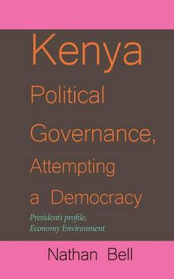 Book cover for Kenya Political Governance, Attempting a Democracy