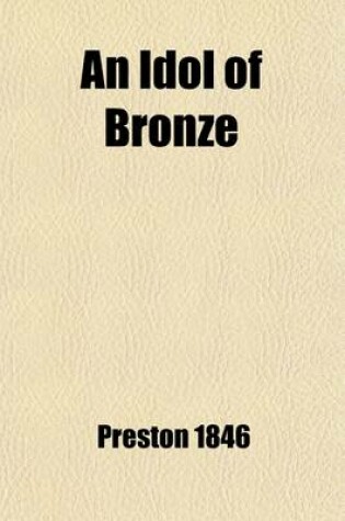 Cover of An Idol of Bronze