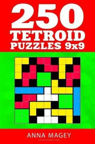 Cover of 250 Tetroid Puzzles 9x9