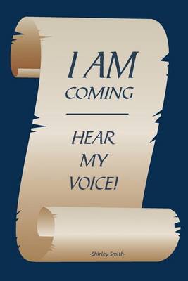 Book cover for I Am Coming -- Hear My Voice