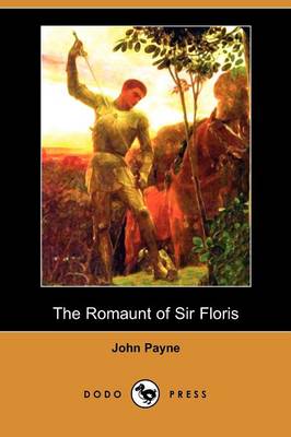 Book cover for The Romaunt of Sir Floris (Dodo Press)