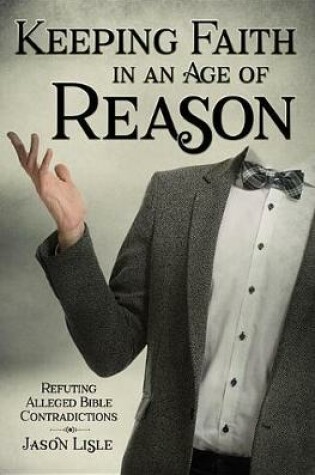 Cover of Keeping Faith in an Age of Reason