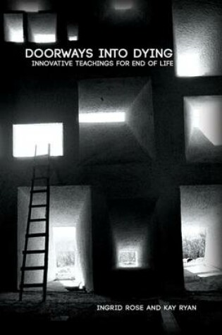 Cover of Doorways into Dying: Innovative Teachings for End of Life
