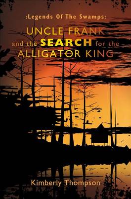 Cover of Uncle Frank and the Search for the Alligator King