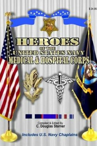 Cover of Heroes of the United States Navy Medical & Hospital Corps