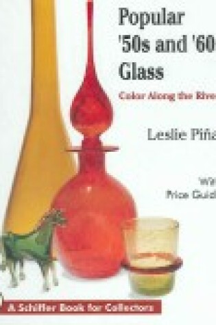 Cover of Pular '50s & '60s Glass: Color Along the River