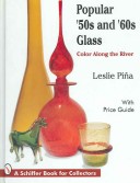 Book cover for Pular '50s & '60s Glass: Color Along the River