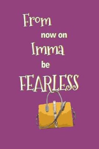 Cover of From Now on Imma be Fearless