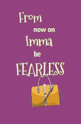 Book cover for From Now on Imma be Fearless