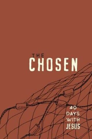 Cover of The Chosen: 40 Days with Jesus