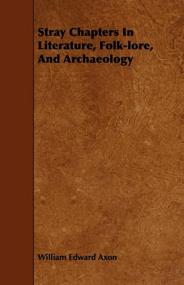 Book cover for Stray Chapters In Literature, Folk-lore, And Archaeology